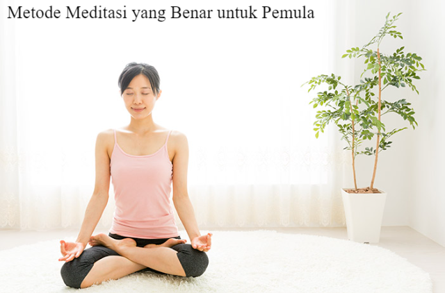 Berikut Adalah 5 Metode Meditasi yang Benar untuk Pemula